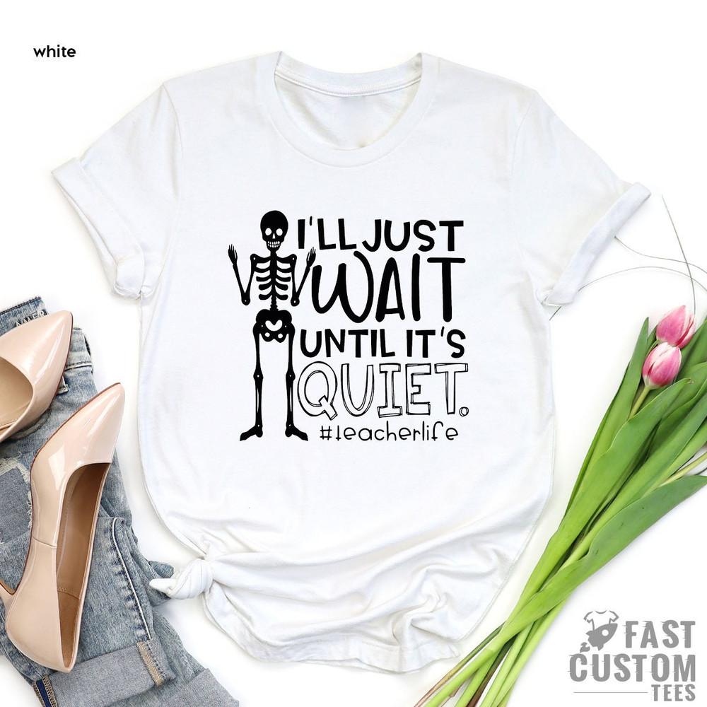 Halloween Shirt, Funny Halloween Teacher Shirts, Skeleton Teacher Shirt, Halloween Skeleton Shirt, Teacher Life Shirt, Teacher Appreciation - 7.jpg