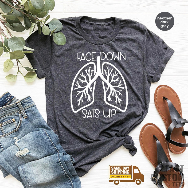 Healthcare Worker Shirt, Face Down Sats Up TShirt, Nursing T Shirt, Team Lung Shirt, Gift For Nurses, Nursing Tee - 2.jpg