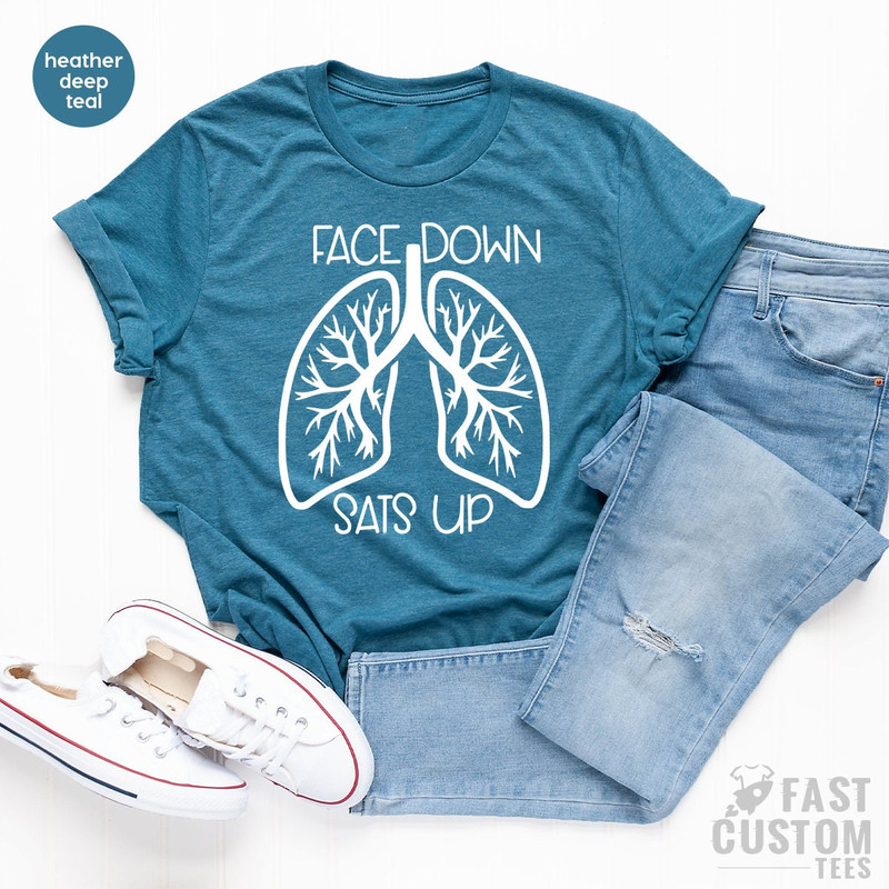 Healthcare Worker Shirt, Face Down Sats Up TShirt, Nursing T Shirt, Team Lung Shirt, Gift For Nurses, Nursing Tee - 5.jpg