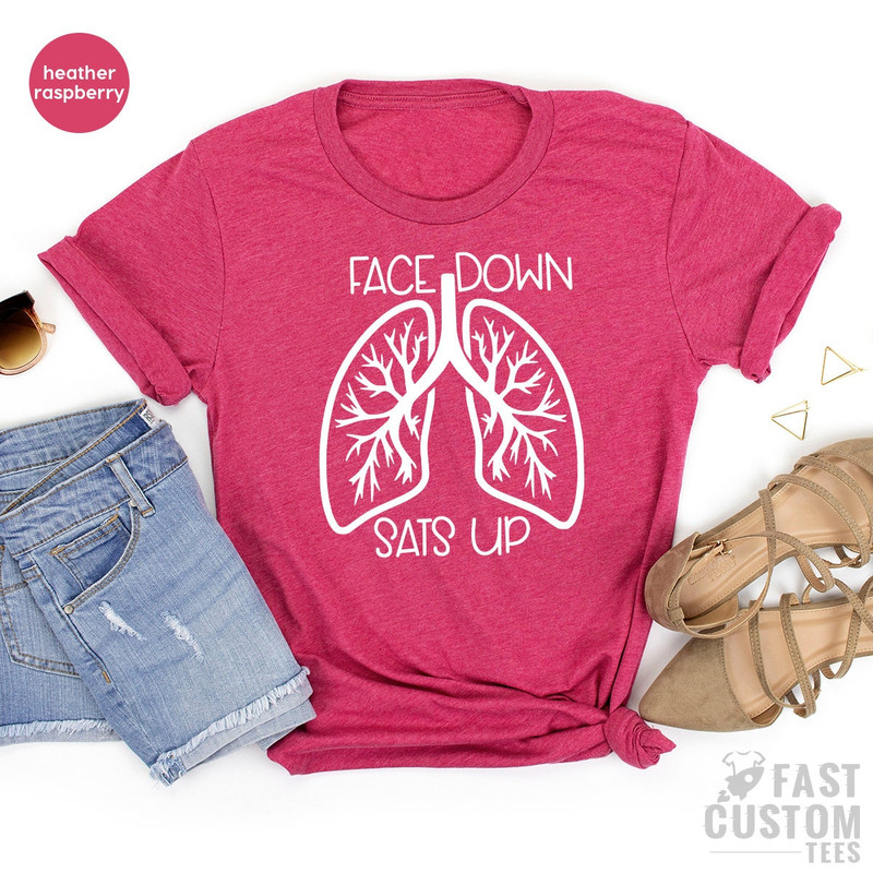 Healthcare Worker Shirt, Face Down Sats Up TShirt, Nursing T Shirt, Team Lung Shirt, Gift For Nurses, Nursing Tee - 6.jpg