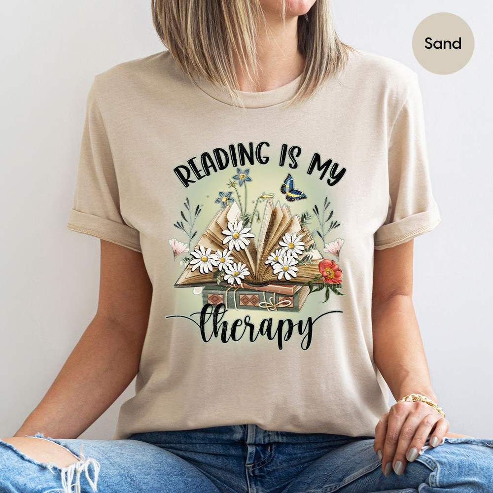 Inspirational Reading Shirt, Floral Books Tshirt, Reading Is My Therapy, Librarian Tshirts, Bookworm Gifts, Reading Is Magic Tshirt - 3.jpg