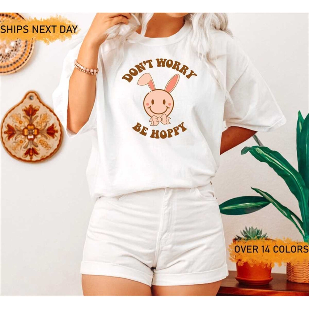 MR-156202383432-dont-worry-be-hoppy-shirt-women-easter-shirt-cute-image-1.jpg