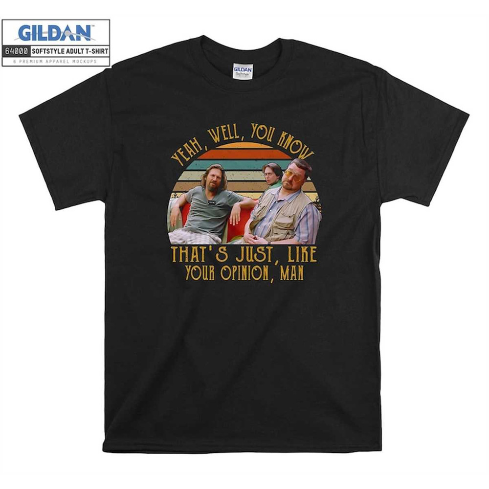 MR-156202385145-the-big-lebowski-yeah-well-you-know-t-shirt-hoodie-hoody-image-1.jpg