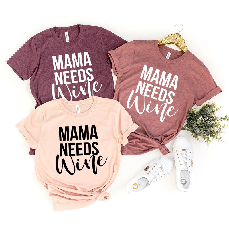 Mama Needs Wine Shirt, Wine Shirt, Wine Lover Shirt, Wine Tee, Funny Wine Shirt, Drinking Shirt, Wine Tshirt - 1.jpg