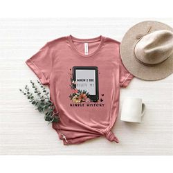 when i die delete my  kindle history t-shirt, floral kindle shirt,  kindle reader shirt, book lover shirt, bookish shirt