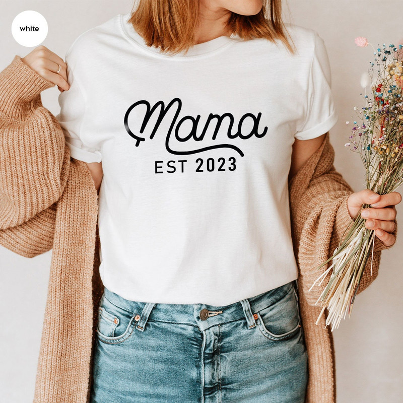 Mom Est 2023 Tee, Custom Mama Shirt, Mother's Day Shirt, Personalized Mom Shirt, Best Mom Shirt, Baby Announcement Shirt, Pregnant Tee - 8.jpg