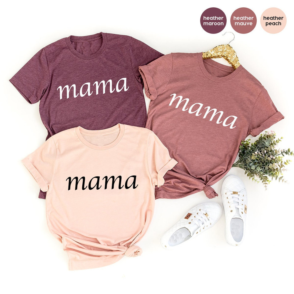 Mom Shirt, Mama T Shirt, Mommy Shirts, Gift For Mama, Mom Birthday Shirt, Mom Gifts, Mother's Day Tee, Mom Birthday Gift, Mama Shirt - 1.jpg