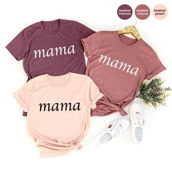 mom shirt, mama t shirt, mommy shirts, gift for mama, mom birthday shirt, mom gifts, mother's day tee, mom birthday gift