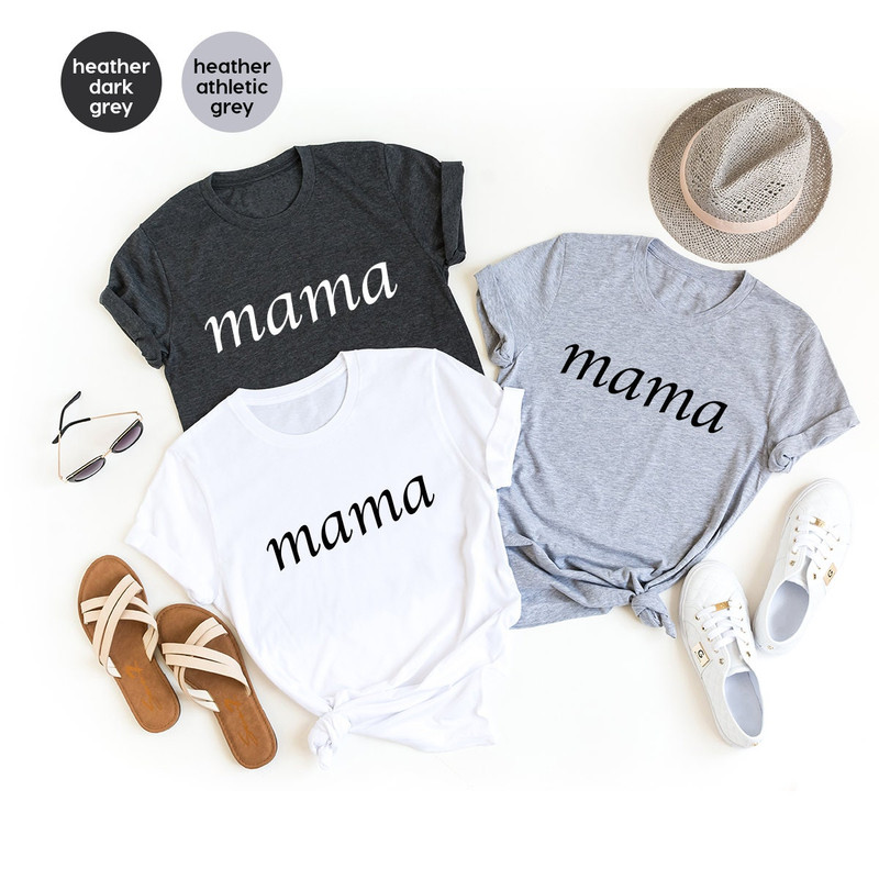 Mom Shirt, Mama T Shirt, Mommy Shirts, Gift For Mama, Mom Birthday Shirt, Mom Gifts, Mother's Day Tee, Mom Birthday Gift, Mama Shirt - 4.jpg