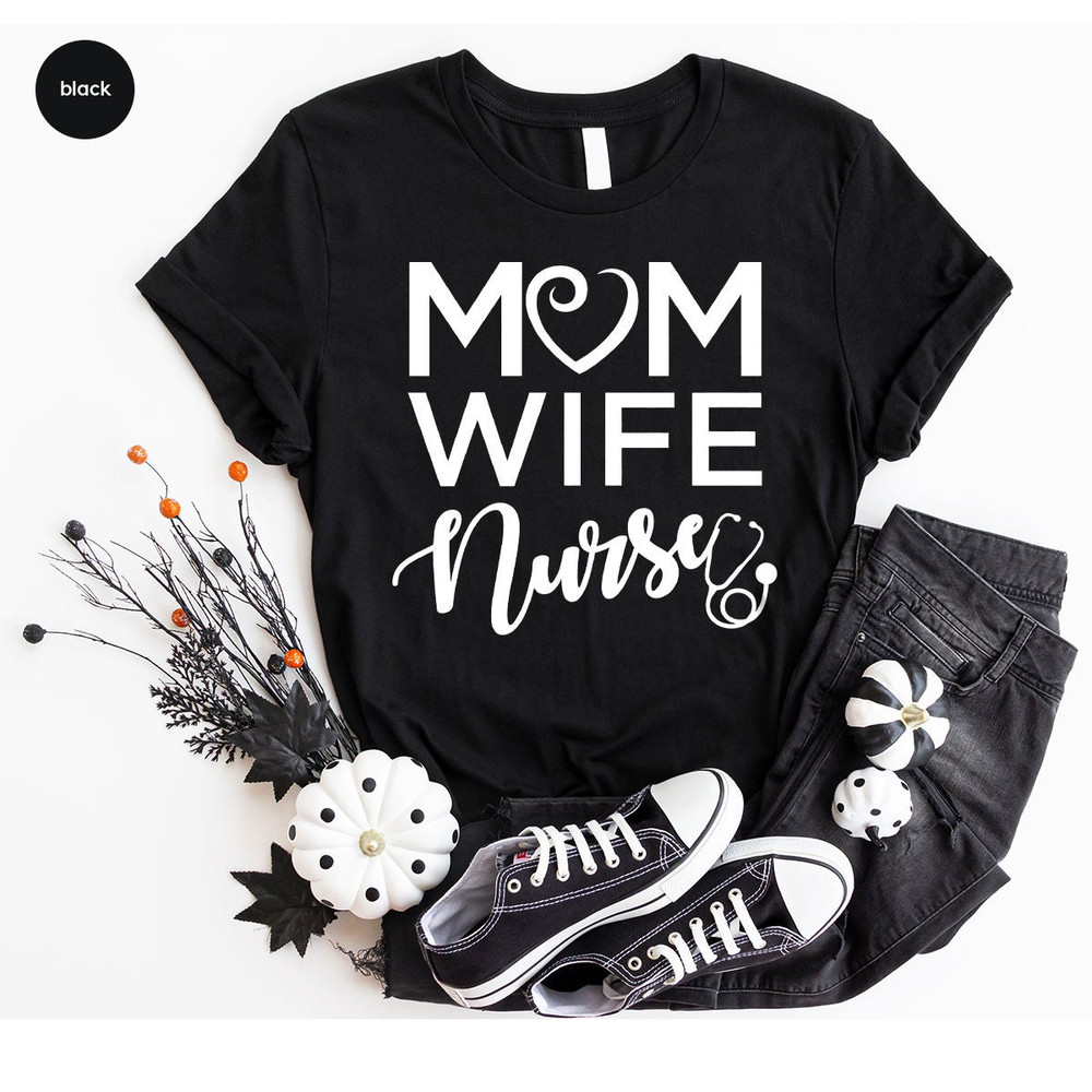 Mom Wife Nurse T-Shirt, Mothers Day Gift, Nurse Gift, Mothers Day Shirt, Gift for Wife, Nurse Shirt, Wife Vneck Tshirts, Nurse Graphic Tees - 3.jpg