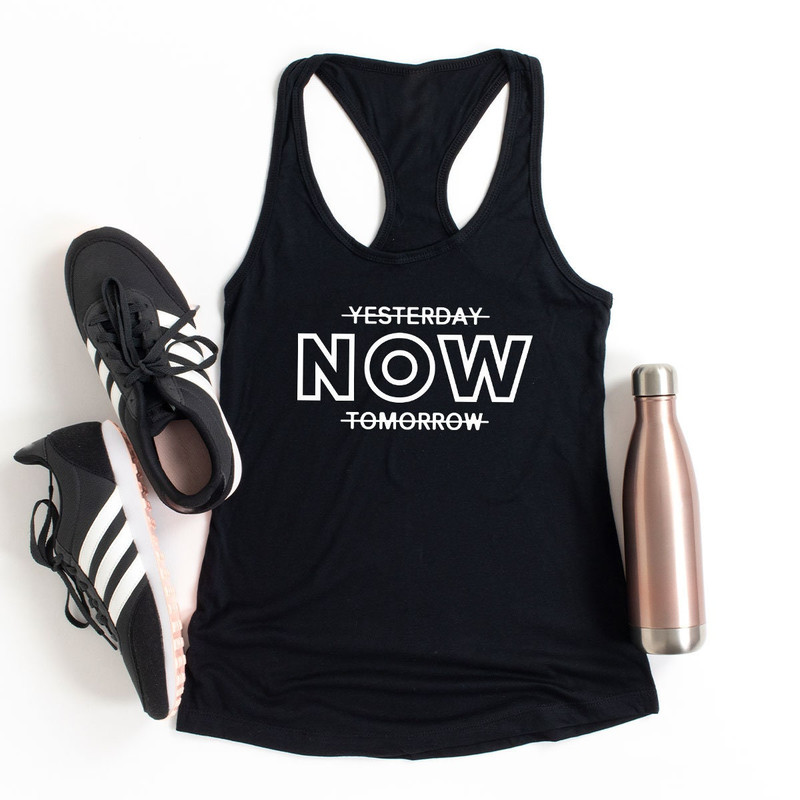 Motivational Shirt, Positive T-Shirt, Inspirational Shirts, Motivational Gifts, Workout Outfit, Fitness Shirt, Yesterday Now Tomorrow Shirt - 3.jpg