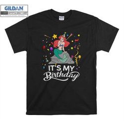 disney ariel it's my birthday the little t shirt hoodie hoody t-shirt tshirt s-m-l-xl-xxl-3xl-4xl-5xl oversized men wome