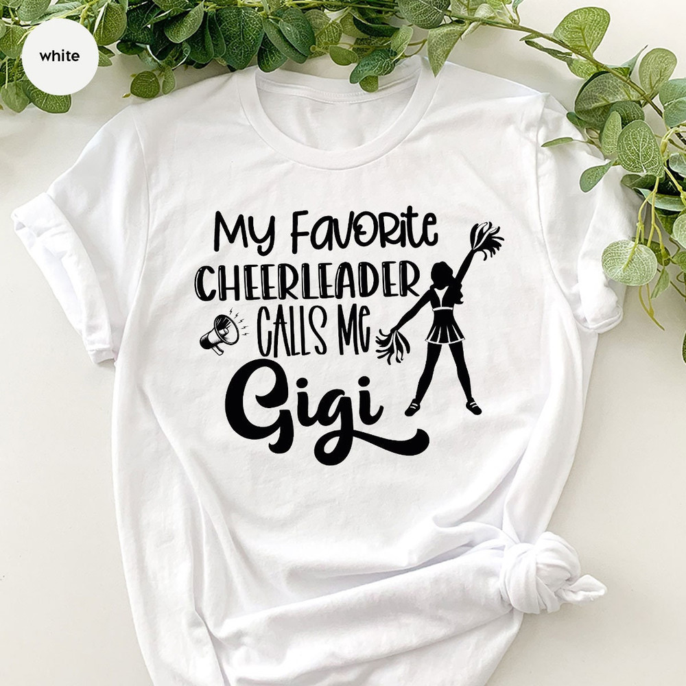 My Favorite Cheerleader Calls Me Gigi, Cute Cheerleader Gifts for Grandma, Funny Saying Gigi Shirts from Cheerleader Granddaughter - 6.jpg