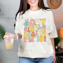 peace out single digits im 10 retro sunflower groovy tshirt, tenth birthday shirt, 10
