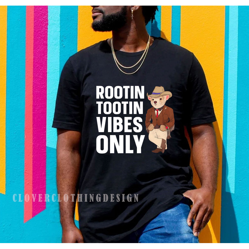 Serenity Bear Shirt-Rootin tootin vibes only - 1.jpg