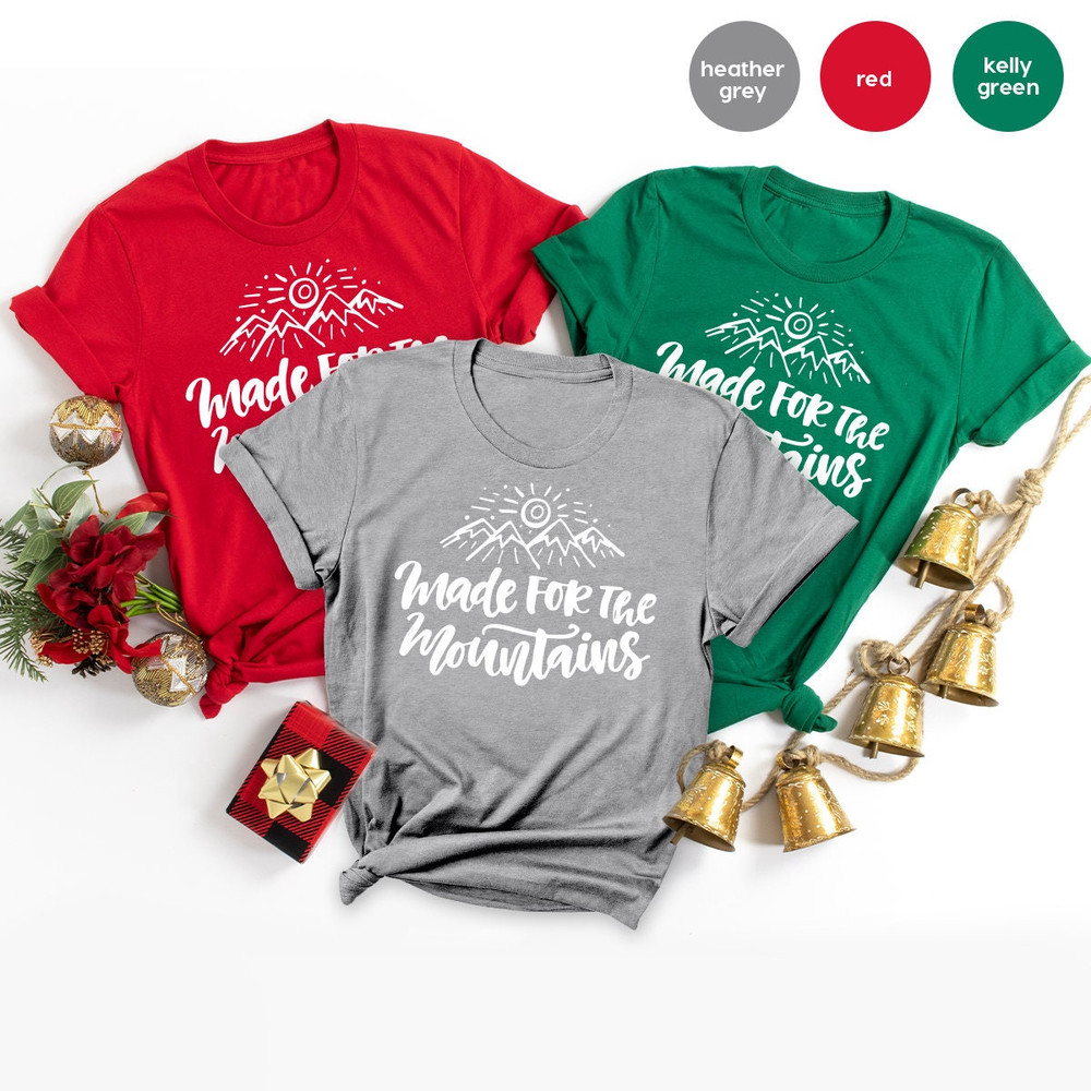 Nature Lover T Shirt, Made For Mountains Shirt, Adventure Lover Shirt, Travelers Shirt, Outdoor Lover Shirt, Hiking T Shirt, Camping  Shirt - 5.jpg