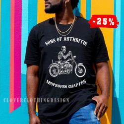 sons with arthritis ibuprofen chapter motorcycle t shirt, motorcycle shirt biker shi