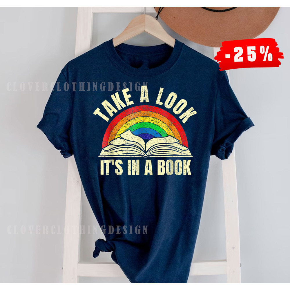 Take a look it's in a book reading vintage retro rainbow T-Shirt, rainbow Books Shirt, Gift for Book Lover, Reading Shirt, Teacher Shirt - 1.jpg