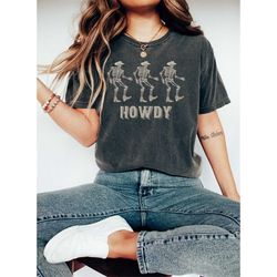 howdy cowboy shirt, dancing skeleton tshirt, cowboy skeleton tee, boho tee, retro vintage inspired t-shirt, unisex t-shi