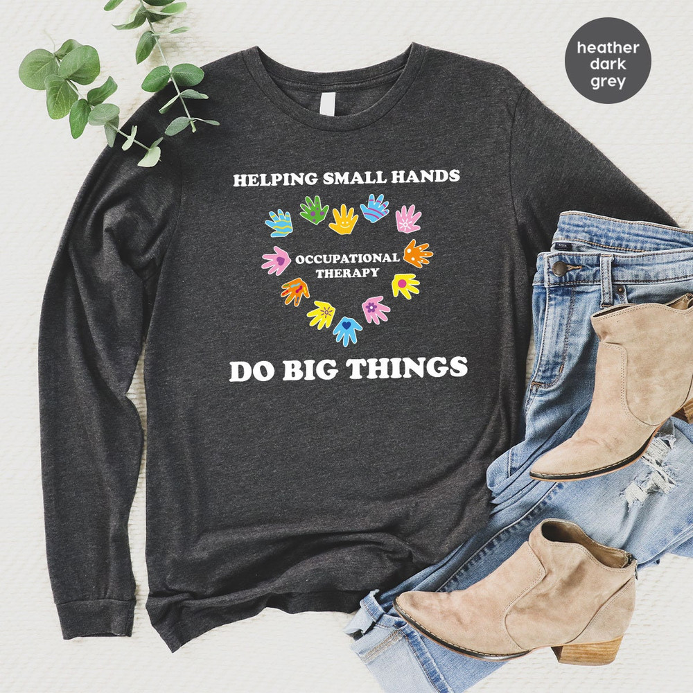 Occupational Therapy Crewneck Sweatshirt, Occupational Therapist Hoodies and Sweaters, Gift for Therapist, Therapist Long Sleeve T-Shirt - 3.jpg