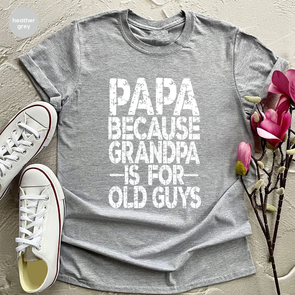 Papa Shirt, Grandpa Shirt, Father's Day Shirt, Father's Day Gift, Gift for Grandpa, Gift for Papa, Funny Papa Shirt, Cool Grandpa Shirt - 5.jpg