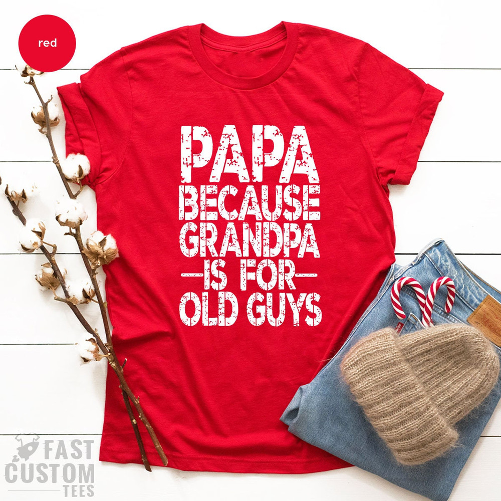 Papa Shirt, Grandpa Shirt, Father's Day Shirt, Father's Day Gift, Gift for Grandpa, Gift for Papa, Funny Papa Shirt, Cool Grandpa Shirt - 6.jpg
