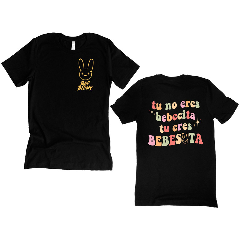 Bad Bunny Shirt, 90s Bad Bunny Shirt, Bad Bunny, Tu No Eres Bebecita Eres Bebesota Shirt, Un Verano Sin Ti Shirt, Bad Bunny - 2.jpg