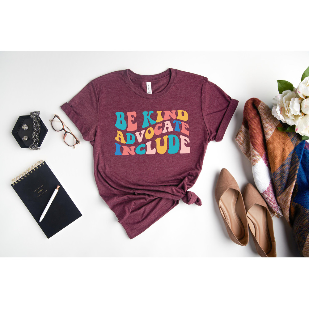 Be Kind Advocate Include Shirt, Neurodiversity Awareness T-Shirt, SLP Tee, Special Ed Teacher Tee, Special Needs Mom, Autism Mothers Tee - 3.jpg