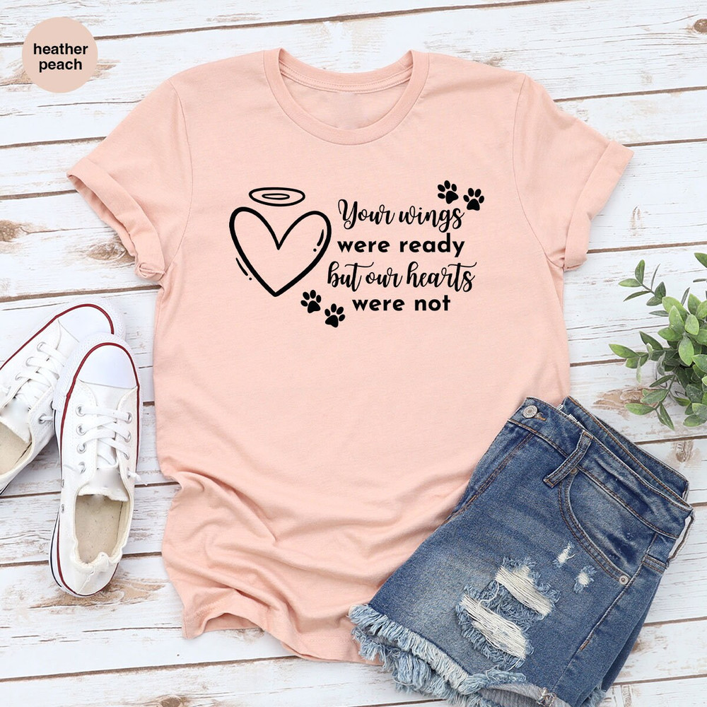 Pet Loss TShirt, Pet Memorial Gifts, Dog Memorial Tshirt, Cat Remembrance Shirts, Dog Loss Graphic Tees, Cat Mom Tshirt, Bereavement Gift - 6.jpg