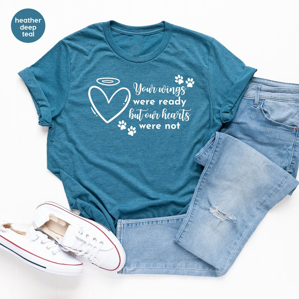 Pet Loss TShirt, Pet Memorial Gifts, Dog Memorial Tshirt, Cat Remembrance Shirts, Dog Loss Graphic Tees, Cat Mom Tshirt, Bereavement Gift - 9.jpg