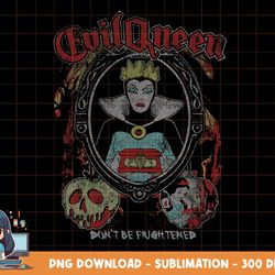 disney snow white evil queen don t be frightened png, sublimation, digital print