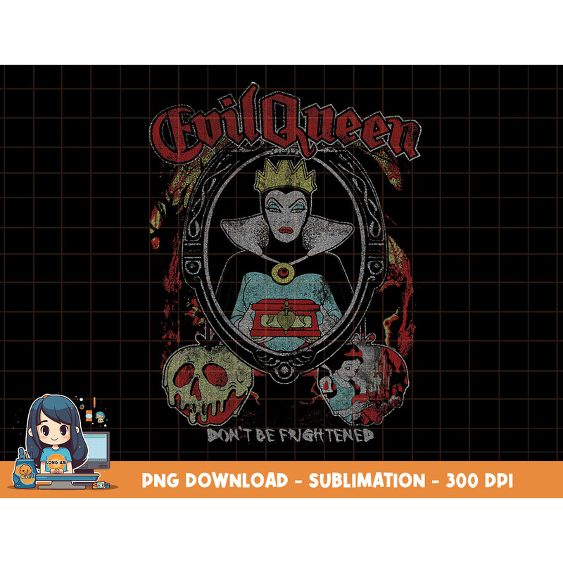 Disney Snow White Evil Queen Don t Be Frightened png, sublimation, digital print.jpg
