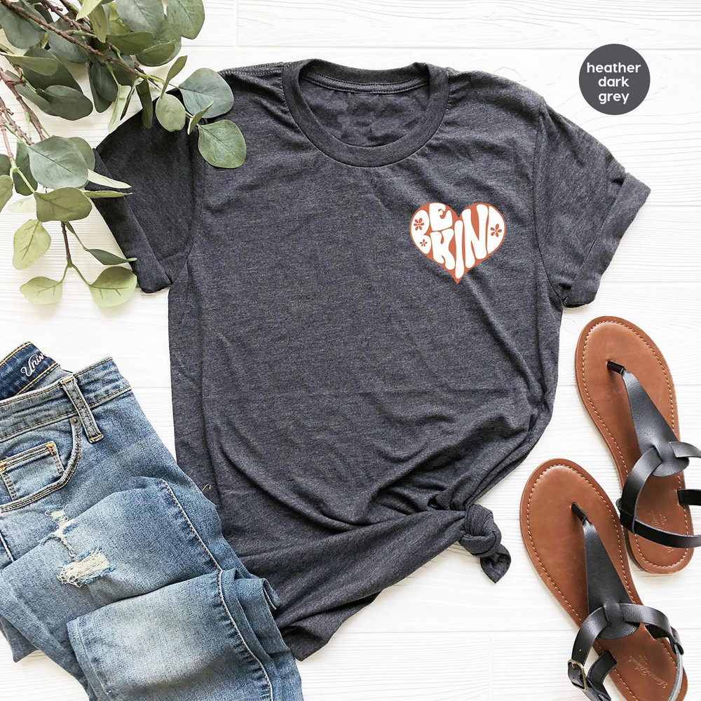 Positive Quotes Shirt, Be Kind Pocket Shirts, Retro Love Heart Shirt, Inspirational Pocket Tshirts, Cute Love Shirts, Motivational Gifts - 2.jpg