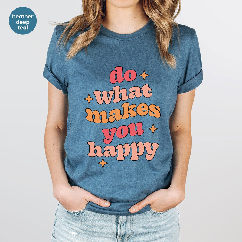 Positive Graphic Tees, Therapist Gift, Happy Shirt, Mental Health T-Shirt, Inspirational Shirt, Motivational Shirt for Women, Gift for Her - 3.jpg