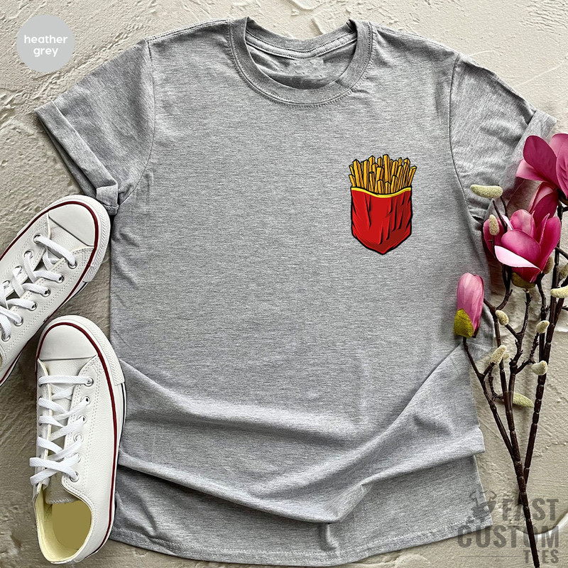 Potato Chips Shirt, French Fries Shirt, Funny Pocket Print Shirt, Food Lover T Shirt, Foodie TShirt, Fast Food T-Shirt - 7.jpg