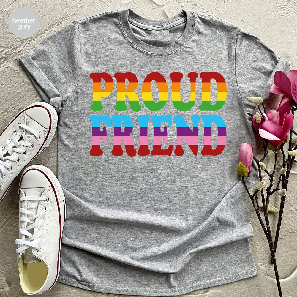 Pride Month Awareness Shirt, LGBTQ Gifts, Rainbow T-Shirt, LGBT Support Shirt, Proud Friend T-Shirt, Pride Shirt, Best Friend Graphic Tees - 4.jpg
