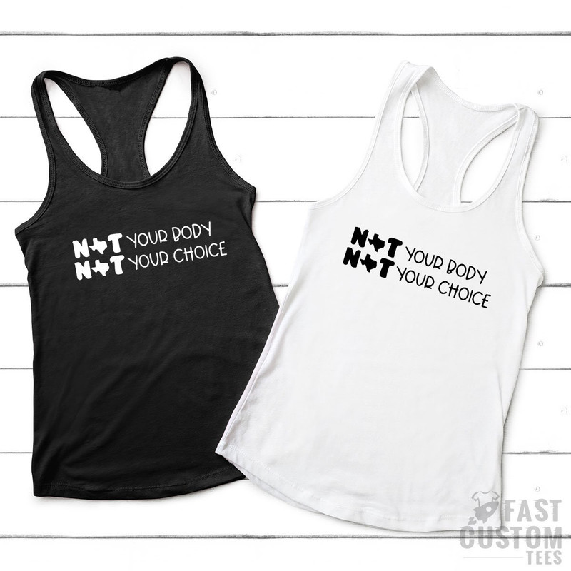 Pro Choice Shirt, Not Your Body Not Your Choice T-Shirt, Feminism Shirt, Women Empowerment, Girls Power Shirt, Womens Right Shirt - 8.jpg