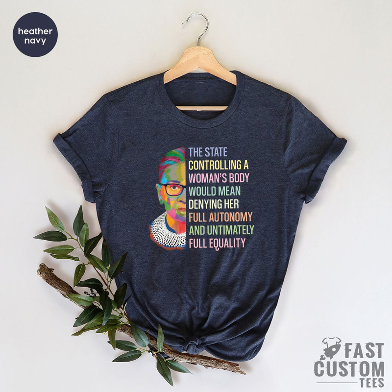 Pro Choice Shirt, Ruth Bader Ginsburg, Roe V Wade 1973 Shirt, Feminist, Womens Rights, My Body My Choice Shirt, Abortion Rights, Abortion - 6.jpg
