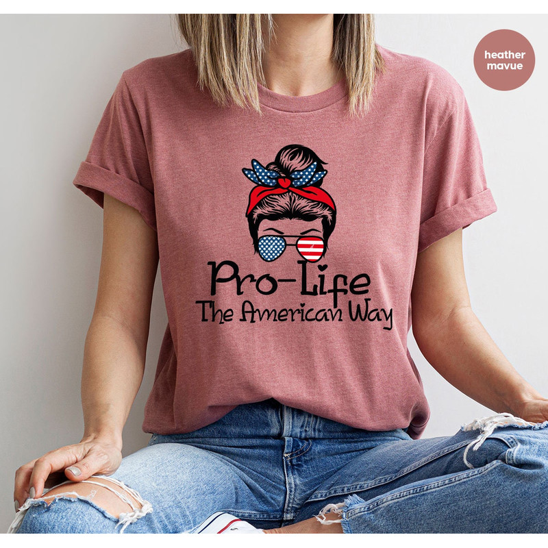 Pro Life Shirt, Christian Crewneck Sweatshirt, 4th of July Shirt, Patriotic Gifts, Gifts for Her, Human Rights Shirt, Freedom Tees - 3.jpg
