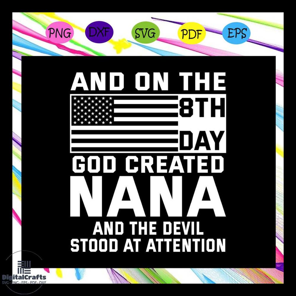 And on the 8th day god created nana nana shirt blessed nana svg nana nana gift nana svg gift f
