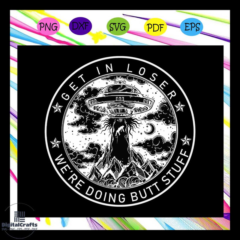 Get in loser were doing butt stuff outdoor mat butt stuff svg alien gift area 51 vintage shirt