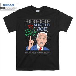 biden mistletoe us president election campaign t shirt hoodie hoody t-shirt tshirt s-m-l-xl-xxl-3xl-4xl-5xl oversized me
