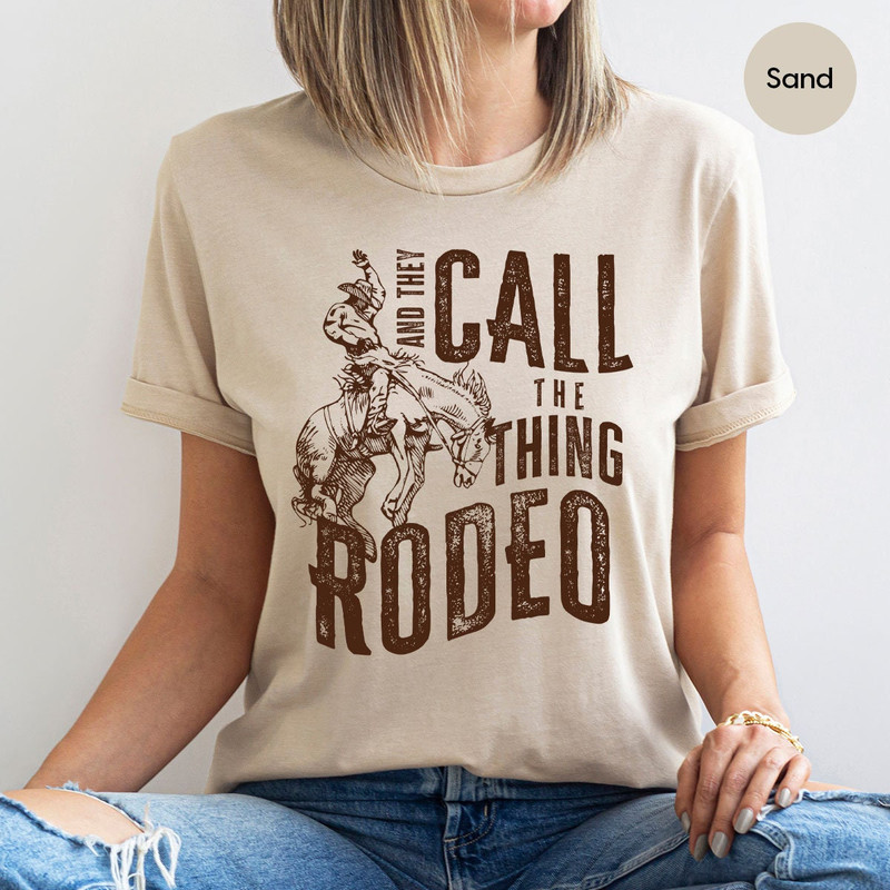 Retro Western Life Country Crewneck Sweatshirt Gifts for Rodeo Mom, And They Call The Thing Rodeo T Shirt, Vintage Cowboy T Shirts - 2.jpg