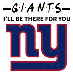 giants i will be there for you svg, sport svg, n