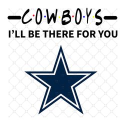 cowboys i will be there for you svg, sport svg,