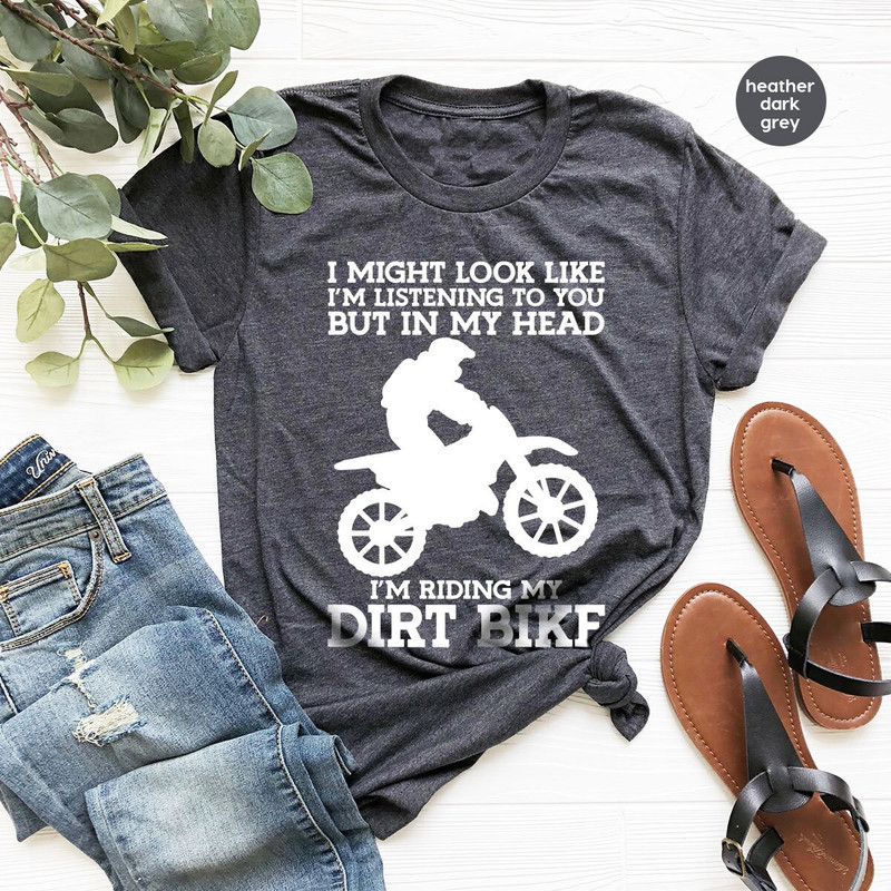 Sarcastic Motocross Shirt, Funny Dirt Bike Shirt, Motorcycle Outfit, Gift for Him, Biker Graphic Tees, Racing Vneck Shirt, Mens Clothing - 2.jpg