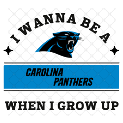 i wanna be a panthers when i grow up svg, sport