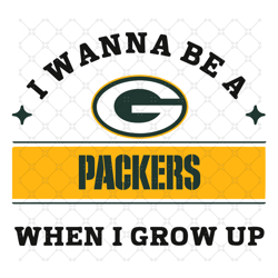 i wanna be a packers when i grow up svg, sport s
