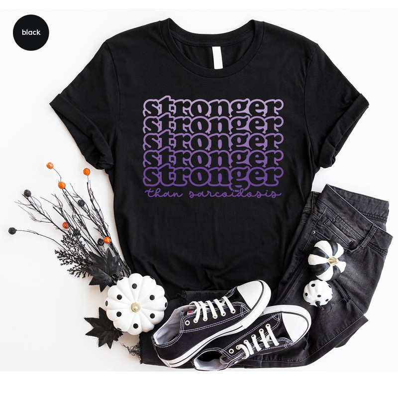 Sarcoidosis Shirt, Sarcoidosis Awareness T-Shirt, Stronger Than Sarcoidosis TShirt, Gift for Her, Sarcoidosis Crewneck Sweatshirt - 6.jpg
