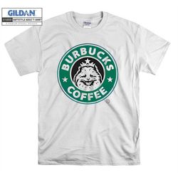 burbucks coffee funny parody logo t shirt hoodie hoody t-shirt tshirt s-m-l-xl-xxl-3xl-4xl-5xl oversized men women unise